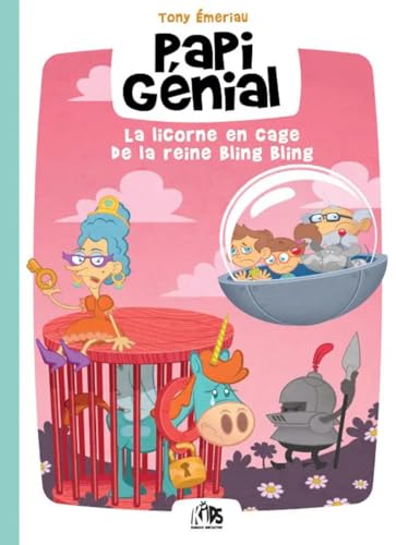 jaquette livre Papi Génial Tome 2 - La Licorne En Cage De La Reine Bling Bling