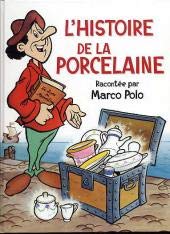 jaquette livre L'HISTOIRE DE LA PORCELAINE RACONTEE PAR MARCO POLO