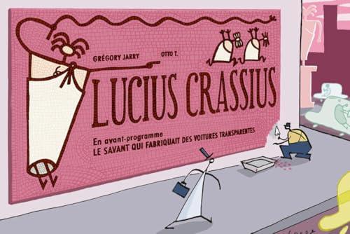jaquette livre Lucius Crassius - En Avant Programme Le Savant Qui Fabriquait Des Voitures Transparentes