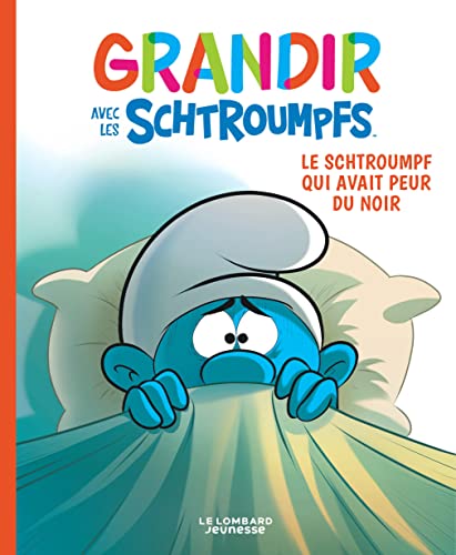 jaquette livre Grandir Avec Les Schtroumpfs Tome 1 - Le Schtroumpf Qui Avait Peur Du Noir