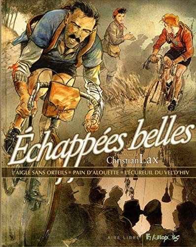 jaquette livre Echappées Belles - L'aigle Sans Orteils - Pain D'alouette - L'écureuil Du Vél D'hiv