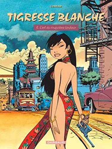 jaquette livre Tigresse Blanche Tome 3 - L'art Du Cinquième Bonheur