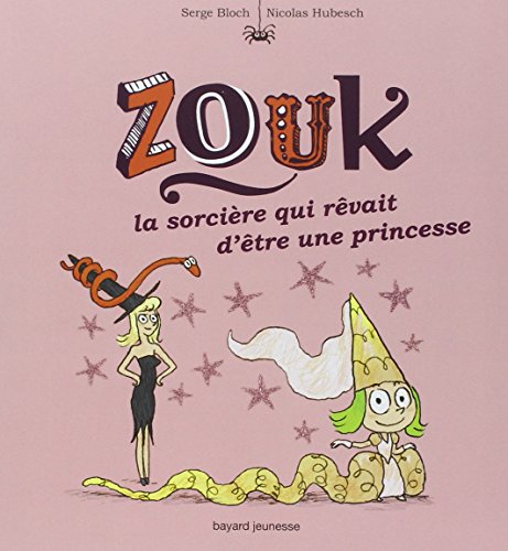 jaquette livre Zouk Tome 5 - La Sorcière Qui Rêvait D'être Une Princesse