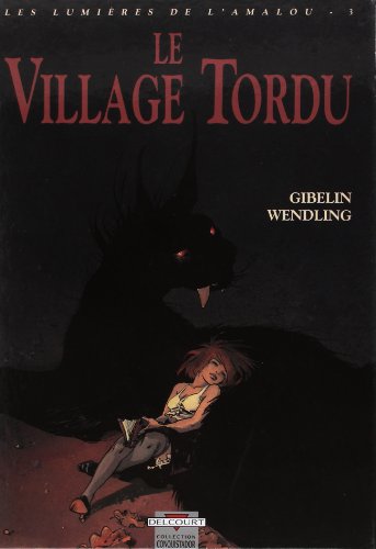 jaquette livre Les Lumières De L'amalou Tome 3 - Le Village Tordu