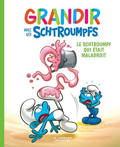 jaquette livre Grandir Avec Les Schtroumpfs Tome 2 - Le Schtroumpf Qui Était Maladroit