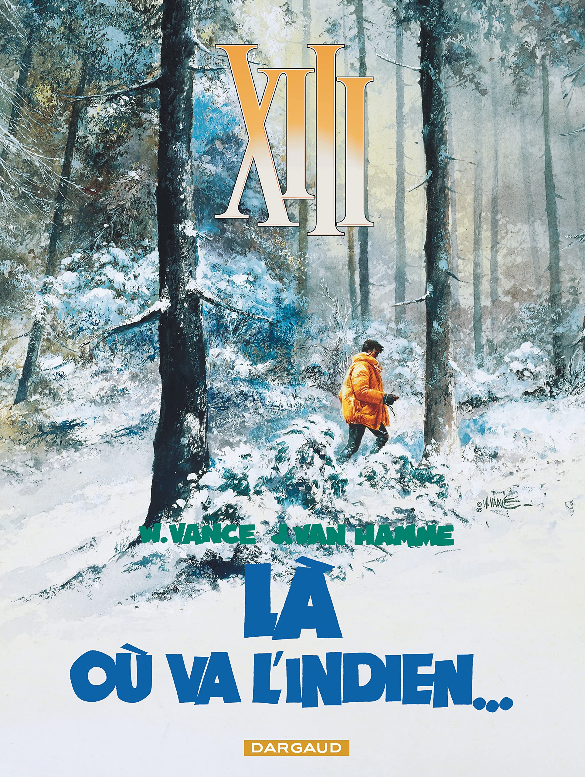 jaquette livre XIII, tome 2, Là où va l'Indien
