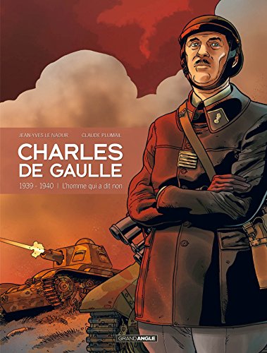 jaquette livre Charles De Gaulle Tome 2 - 1939-1940 : L'homme Qui A Dit Non