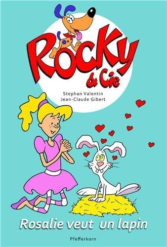 jaquette livre Rocky & Cie Tome 1 - Rosalie Veut Un Lapin