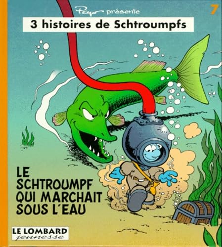 jaquette livre 3 Histoires De Schtroumpfs Tome 7 - Le Schtroumpf Qui Marchait Sous L'eau - L'ombre De L'apprenti Schtroumpf - Le Schtroumpf Peureux