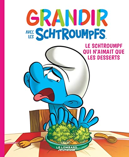 jaquette livre Grandir Avec Les Schtroumpfs Tome 3 - Le Schtroumpf Qui N'aimait Que Les Desserts