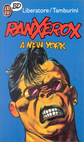 jaquette livre Ranxerox Tome 1 - Ranxerox À New York