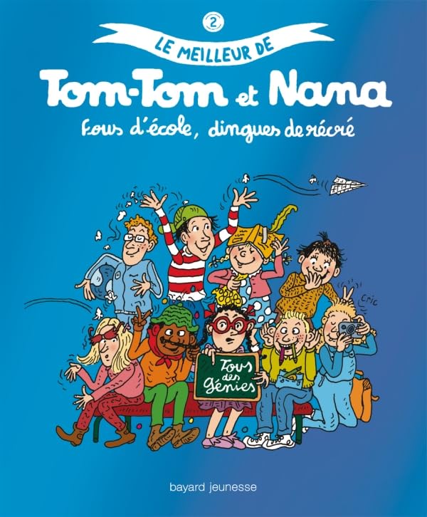 jaquette livre Le meilleur de Tom-Tom et Nana, Tome 2 : Fous d'école, dingues de récré