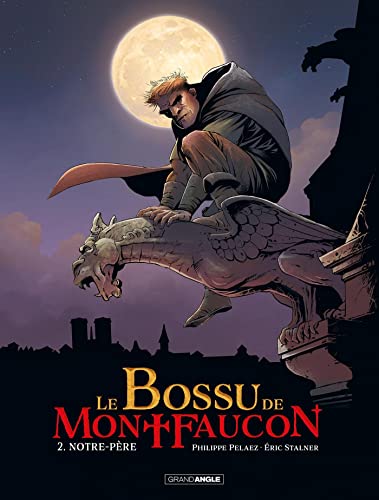 jaquette livre Le Bossu De Montfaucon Tome 2 - Notre-Père