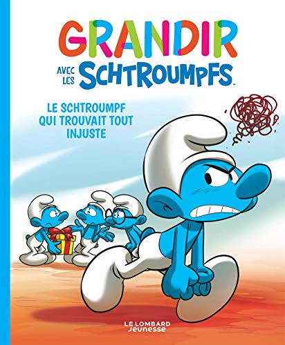 jaquette livre Grandir Avec Les Schtroumpfs Tome 5 - Le Schtroumpf Qui Trouvait Tout Injuste