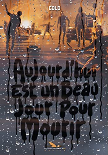 jaquette livre Aujourd'hui Est Un Beau Jour Pour Mourir