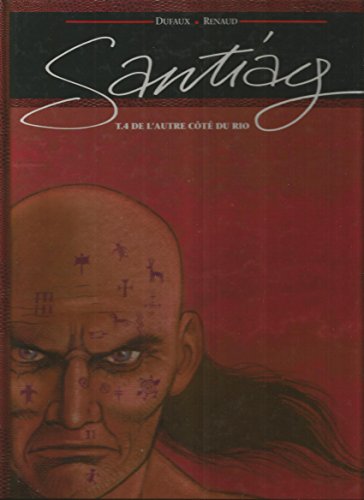 jaquette livre Santiag Tome 4 - De L'autre Côté Du Rio