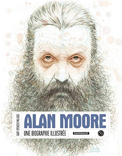 jaquette livre Alan Moore - Une Biographie Illustrée (1 Cd Audio)