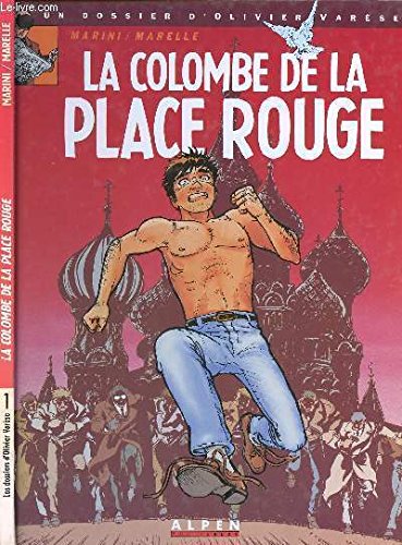 jaquette livre Les Dossiers D'olivier Varèse Tome 1 - La Colombe De La Place Rouge
