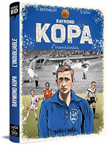 jaquette livre Raymond Kopa - L'inoubliable
