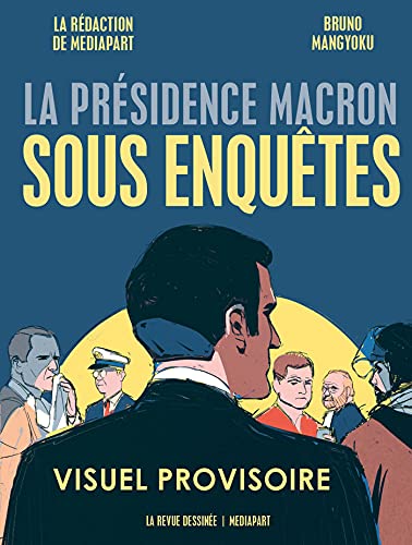 jaquette livre La Présidence Macron Sous Enquêtes