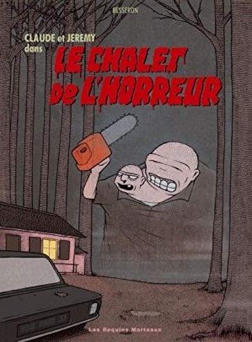 jaquette livre Claude Et Jeremy Dans Le Chalet De L'horreur