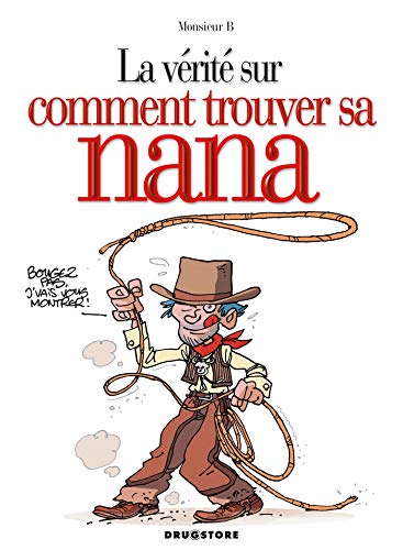 jaquette livre La Vérité Sur Comment Trouver Sa Nana