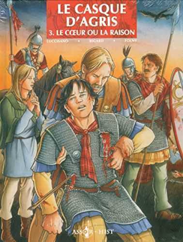 jaquette livre Le Casque D'agris Tome 3 - Le Coeur Ou La Raison