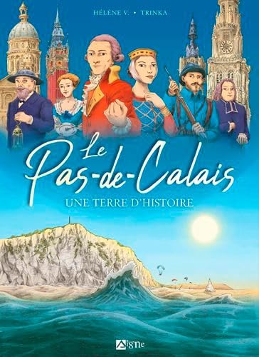jaquette livre Pas-De-Calais - Une Terre D'histoire