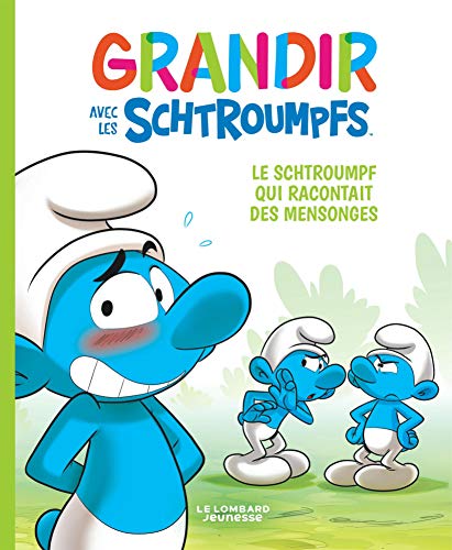 jaquette livre Grandir Avec Les Schtroumpfs Tome 6 - Le Schtroumpf Qui Racontait Des Mensonges