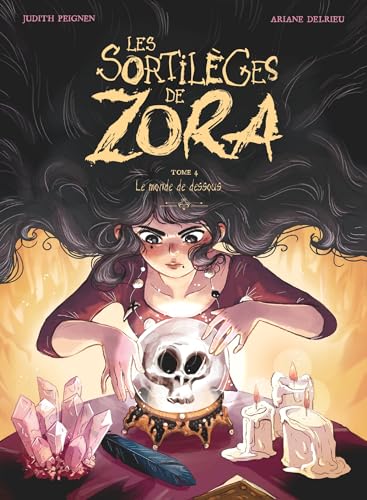 jaquette livre Les Sortilèges De Zora Tome 4 - Le Monde De Dessous