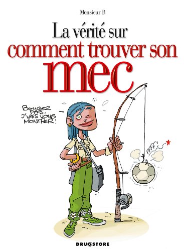 jaquette livre La Vérité Sur Comment Trouver Son Mec