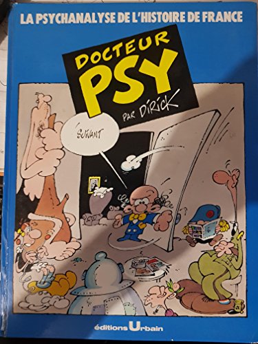 jaquette livre DOCTEUR PSY TOME 1 LA PSYCHANALYSE DE L HISTOIRE DE FRANCE