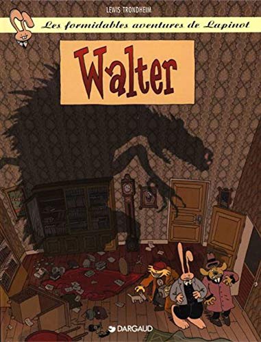 jaquette livre Les Formidables Aventures De Lapinot Tome 3 - Walter