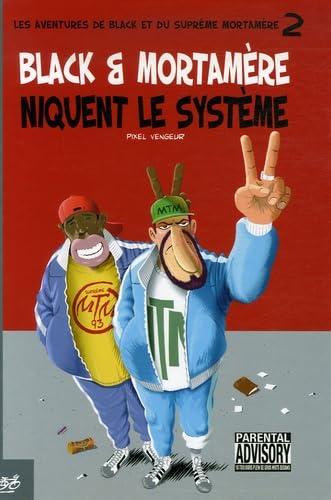jaquette livre Les Aventures De Black Et Du Suprême Mortamère Tome 2 - Black Et Mortamère Niquent Le Système