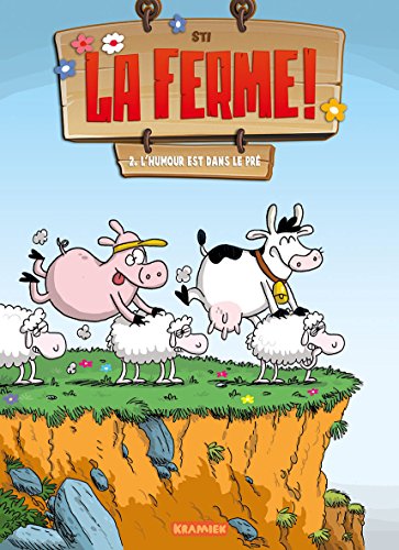 jaquette livre La Ferme ! Tome 2 - L'humour Est Dans Le Pré