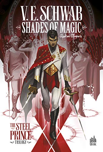 jaquette livre Shades Of Magic - The Steel Prince Trilogy Tome 1