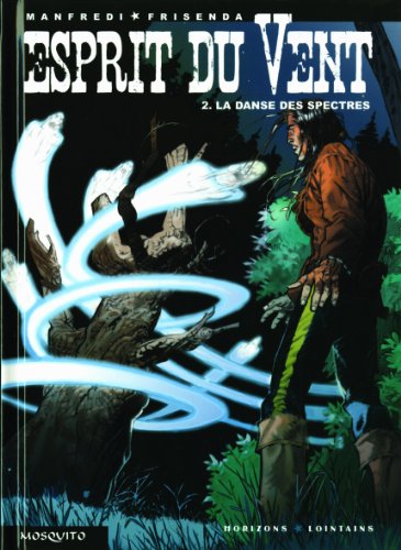 jaquette livre Esprit Du Vent Tome 2 - La Danse Des Spectres