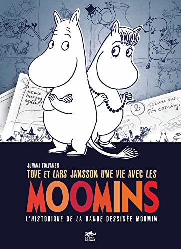jaquette livre Tove Et Lars Jansson, Une Vie Avec Les Moomins - L'historique De La Bande Dessinée Moomin