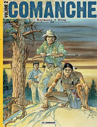 jaquette livre Comanche L'intégrale Tome 2 - Furie Rebelle - Le Doigt Du Diable - Les Sherifs - Et Le Diable Hurla De Joie - Le Corps D'algernon Brown