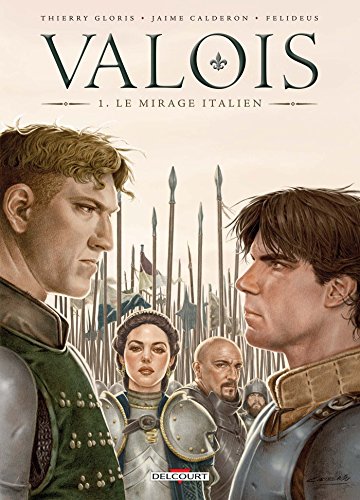 jaquette livre Valois Tome 1 - Le Mirage Italien