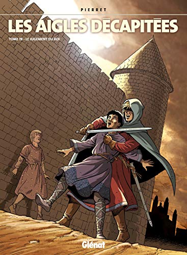 jaquette livre Les Aigles Décapitées Tome 19 - Le Jugement Du Roi