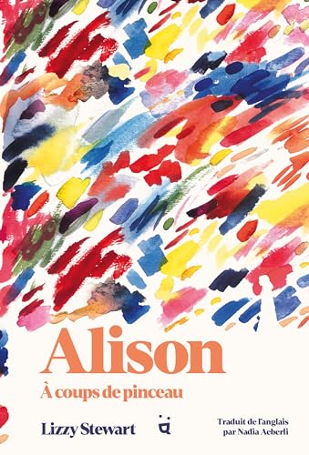 jaquette livre Alison - A Coups De Pinceau