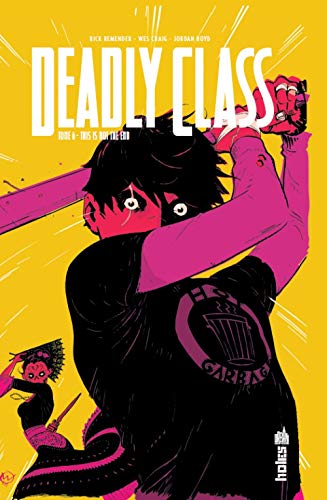 jaquette livre Deadly Class Tome 6 - This Is Not The End