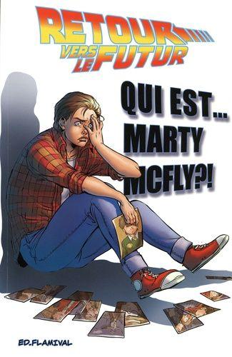 jaquette livre Retour Vers Le Futur Tome 4 - Qui Est - Marty Mcfly ?