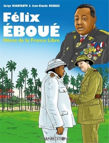 jaquette livre Félix Eboué - Héros De La France Libre