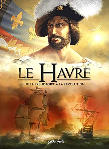 jaquette livre Le Havre En Bd Tome 1 - De La Préhistoire À La Révolution