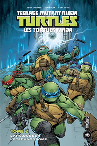 jaquette livre Les Tortues Ninja Tome 7 - L'attaque Sur Le Technodrome