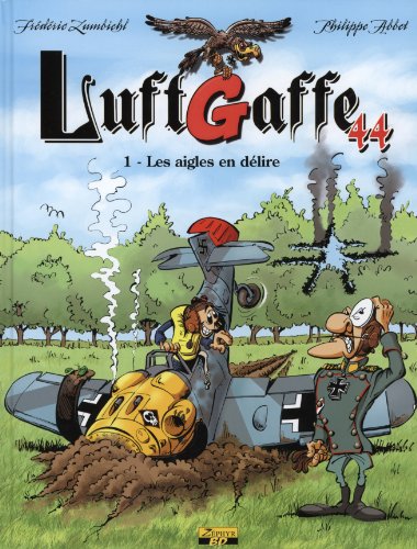 jaquette livre Luftgaffe 44 Tome 1 - Les Aigles En Délire
