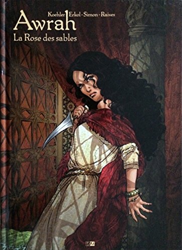 jaquette livre Awrah - Tome 1, La Rose Des Sables