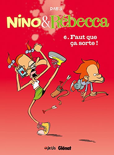 jaquette livre Nino & Rébecca Tome 6 - Faut Que Ça Sorte !
